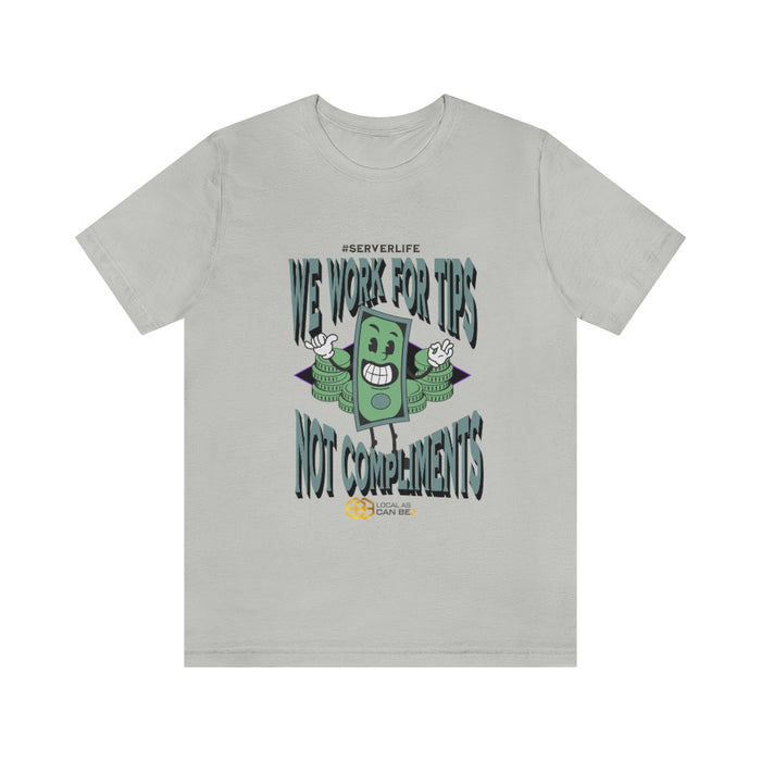 Unisex Jersey Short Sleeve Tee - Tips not Compliments