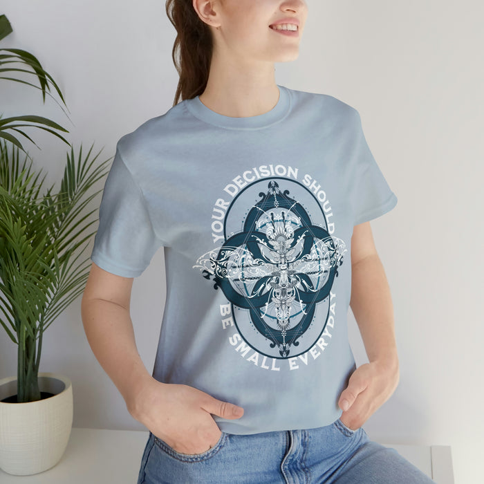 Unisex Jersey Short Sleeve Tee - Decision Should Be Small Tee